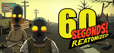 60秒！重制版|60 Seconds Reatomized|1.1.9.0-萌芽游戏
