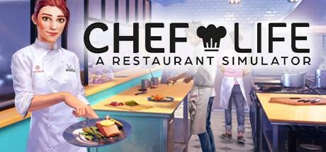 大厨生活:餐厅模拟器|Chef Life A Restaurant Simulator|Build10687440|整合全DLC-萌芽游戏