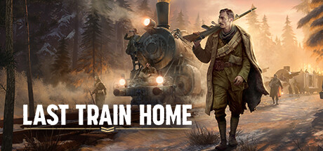 归途列车|Last Train Home|1.0.0.32413|整合DLC-萌芽游戏