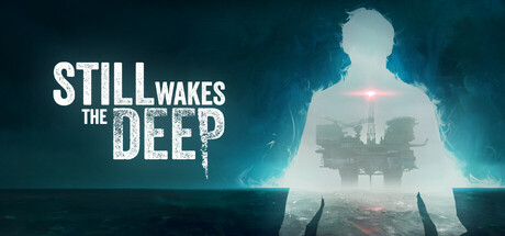 觉醒深渊|Still Wakes The Deep|1.2-萌芽游戏