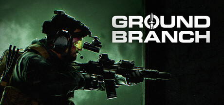 地面部队|Ground Branch|1.0-萌芽游戏