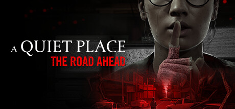 寂静之地：前路漫漫|A Quiet Place The Road Ahead|Build16069459-萌芽游戏