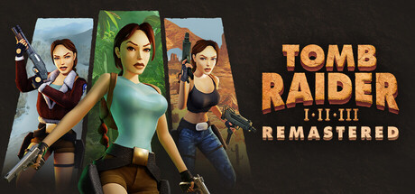 古墓丽影三部曲：重制版|Tomb Raider I-III Remastered Starring Lara Croft|Build22703762-萌芽游戏