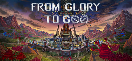 从光荣到毁灭|From Glory To Goo|0.3-萌芽游戏
