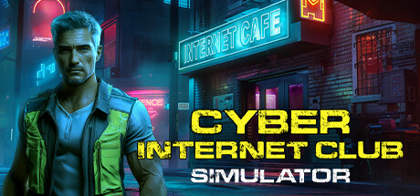 《赛博网吧模拟器(CYBER INTERNET CLUB SIMULATOR)》-火种游戏