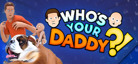 谁是你爸爸|Whos Your Daddy!|2.2.2-萌芽游戏
