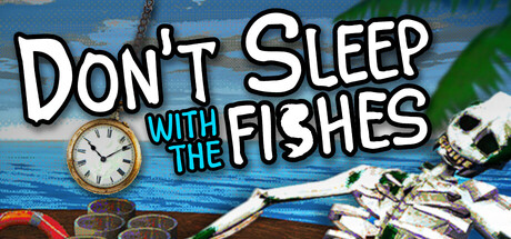 不要与鱼共眠|Dont Sleep With The Fishes|1.1.4-萌芽游戏