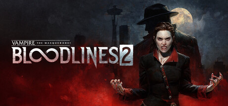 吸血鬼：避世血族2|Vampire The Masquerade - Bloodlines 2|53085|整合全DLC-萌芽游戏