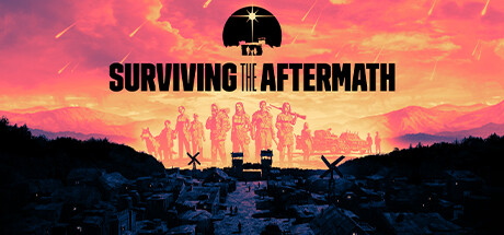 末日求生|Surviving The Aftermath|1.25.0.2775|整合全DLC-萌芽游戏
